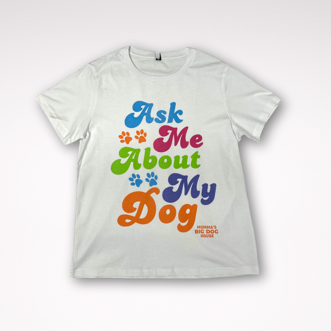 Women’s Ask Me About My Dog Tee