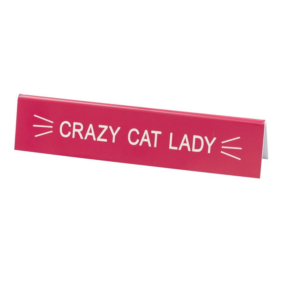Desk Sign - Crazy Cat Lady
